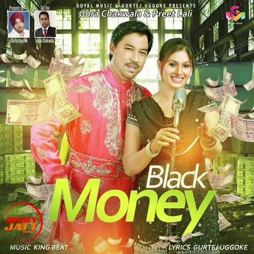 Black Money Gora Chakwala, Preet Lali Mp3 Song Download