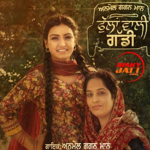 Phullan Wali Gaddi Anmol Gagan Maan Mp3 Song Download