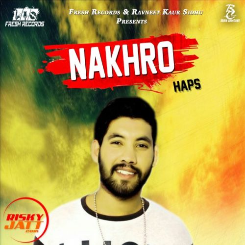 Nakhro Haps Mp3 Song Download