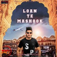 Loan Te Mashook SP Sidhu Mp3 Song Download