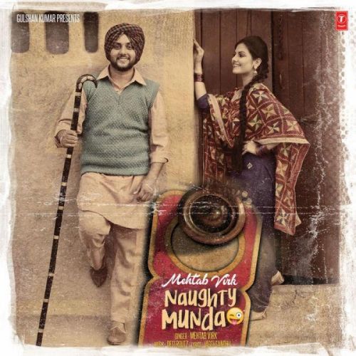 Naughty Munda Mehtab Virk Mp3 Song Download