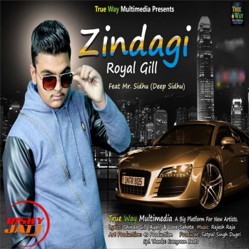 Zindagi Royal Gill Mp3 Song Download