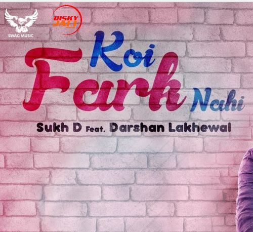 Koi Fark Nahi Sukh D Mp3 Song Download