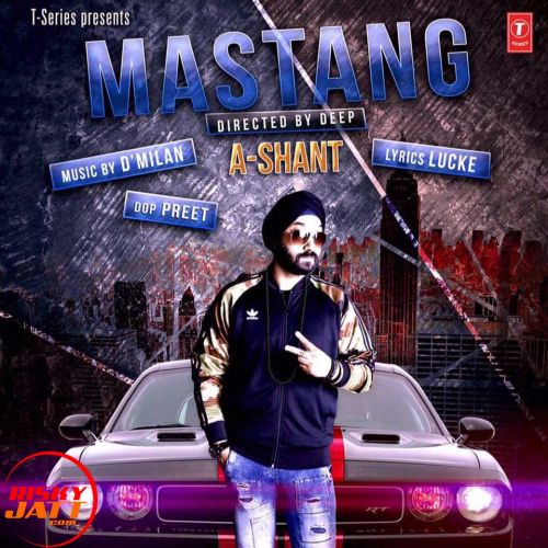 Mastang A Shant Mp3 Song Download