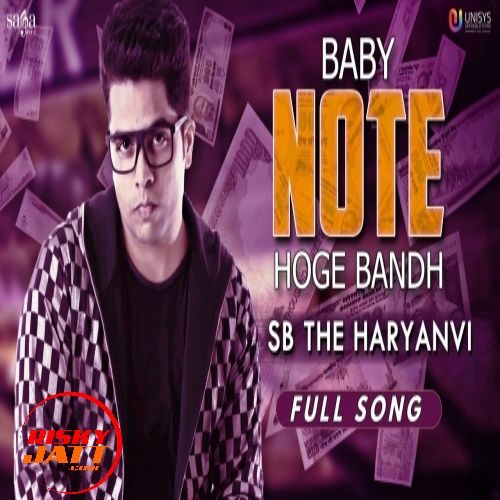 Baby Note Hoge Bandh SB The Haryanvi Mp3 Song Download