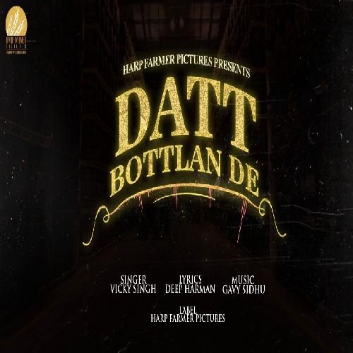 Datt Bottlan De Vicky Singh Mp3 Song Download