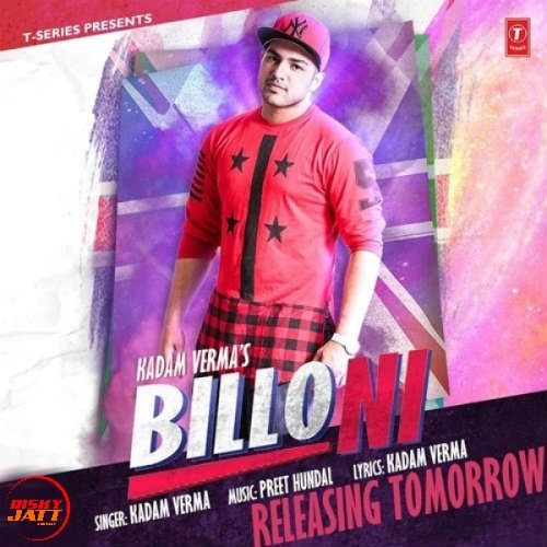 Billo Ni Kadam Verma Mp3 Song Download