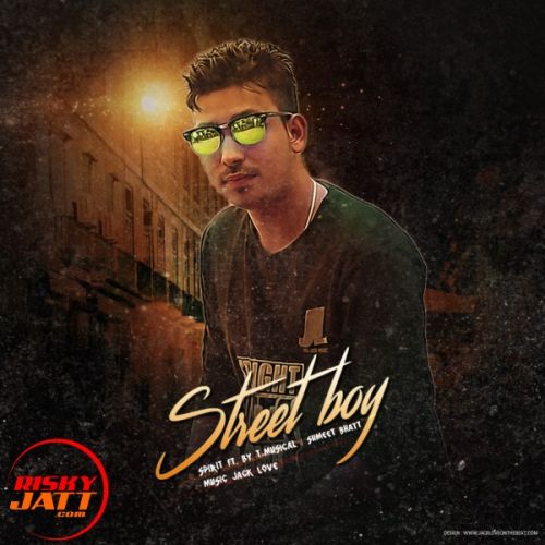 Street Boy Spirit Ft T.Musical, Sumit Mp3 Song Download