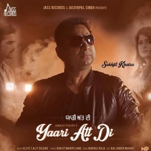 Yaari Att Di Sukhjit Khaira Mp3 Song Download