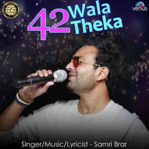 42 Wala Theka Samri Brar Mp3 Song Download