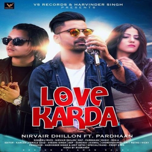 Love Karda Nirvair Dhillon, Pardhaan Mp3 Song Download