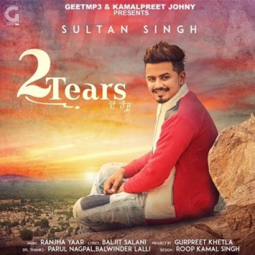 2 Tears Sultan Singh Mp3 Song Download