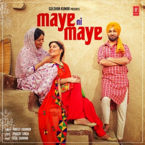 Maye Ni Maye Harjit Harman Mp3 Song Download