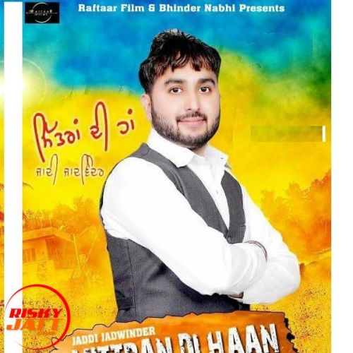 Mittran Di Han Jaddi Jadwinder Mp3 Song Download