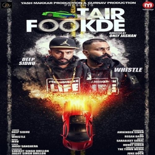 Tair Fookde Deep Sidhu, Whistle Mp3 Song Download