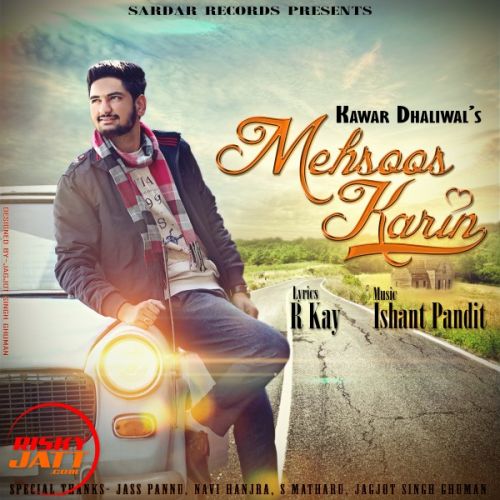 Mehsoos Karin Kawar Dhaliwal Mp3 Song Download