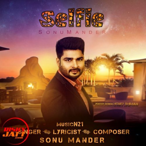 Selfie Sonu Mander Mp3 Song Download