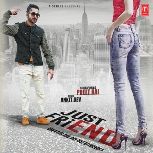 Just Friend Preet Rai Mp3 Song Download