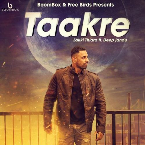 Taakre Lakki Thiara Mp3 Song Download