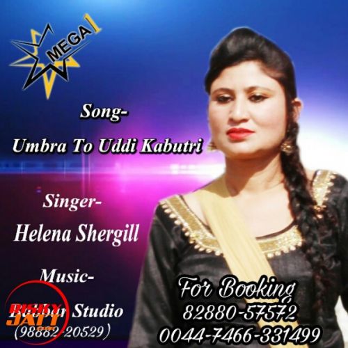 Umbra to uddi kabutri Helena Shergill Mp3 Song Download