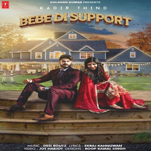 Bebe Di Support Kadir Thind Mp3 Song Download