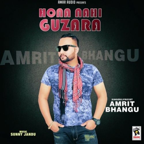 Hona Nahi Guzara Amrit Bhangu Mp3 Song Download