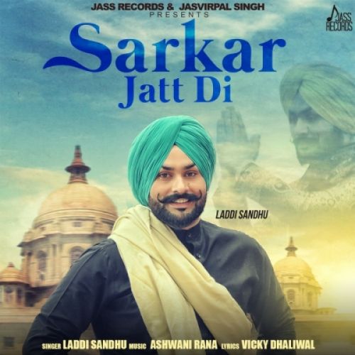 Sarkar Jatt Di Laddi Sandhu Mp3 Song Download