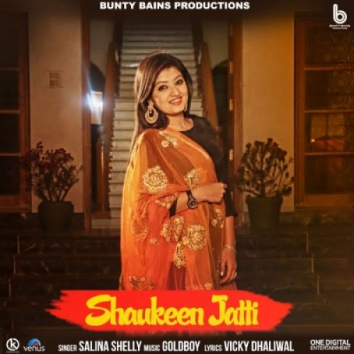 Shaukeen Jatti Salina Shelly Mp3 Song Download