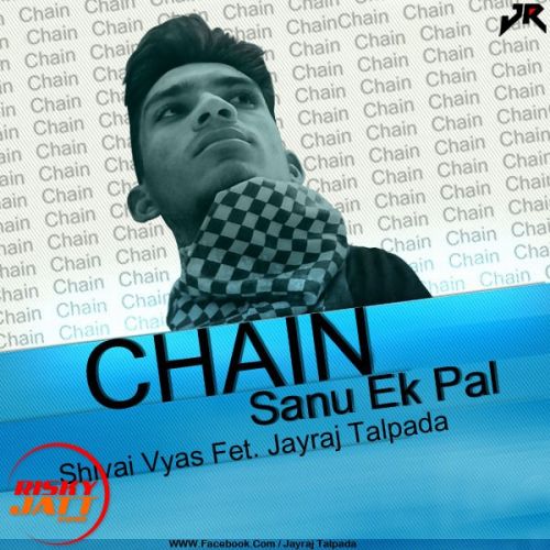 Chain Sanu Ik Pal Jayraj Talpada Mp3 Song Download