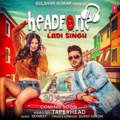 Headphone Ladi Singh Mp3 Song Download