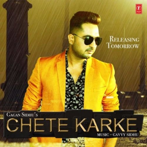 Chete Karke Gagan Sidhu Mp3 Song Download