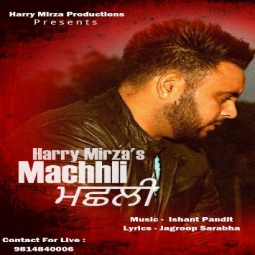 Machhli Harry Mirza Mp3 Song Download