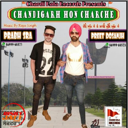 Chandigarh Hon Charche Prabh Sra, Preet Dosanjh Mp3 Song Download