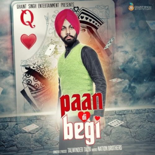 Paan Di Begi Talwinder Talbi Mp3 Song Download