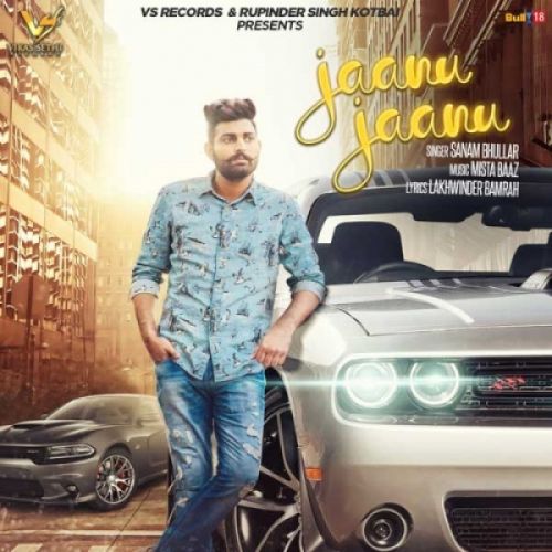 Jaanu Jaanu Sanam Bhullar Mp3 Song Download