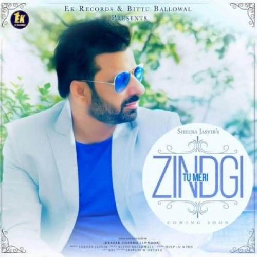 Tu Meri Zindgi Sheera Jasvir Mp3 Song Download