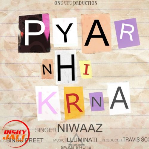 Pyar Nhi Krna Niwaaz Mp3 Song Download