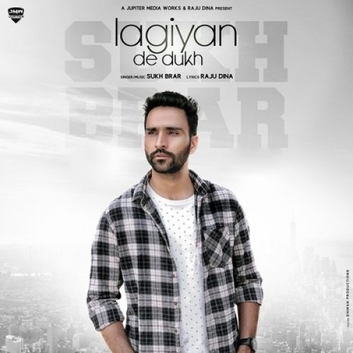 Lagiyan De Dukh Sukh Brar Mp3 Song Download