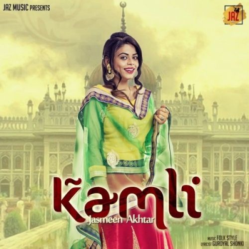 Kamli Jasmeen Akhtar Mp3 Song Download