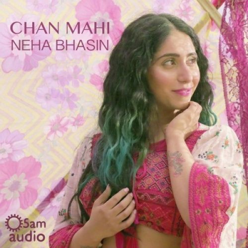 Chan Mahi Neha Bhasin Mp3 Song Download