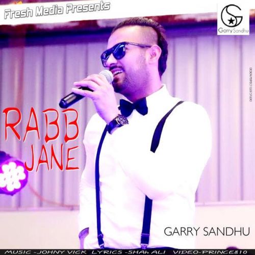 Rabb Jane Garry Sandhu Mp3 Song Download