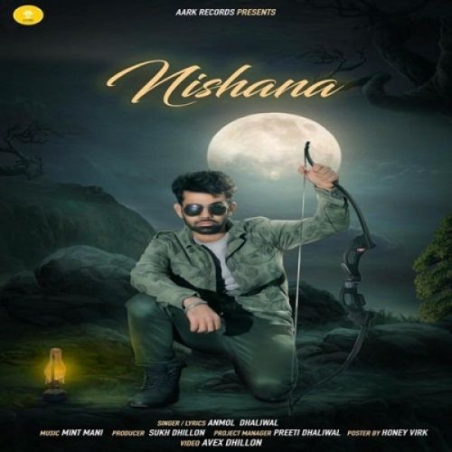 Nishana Anmol Dhaliwal Mp3 Song Download