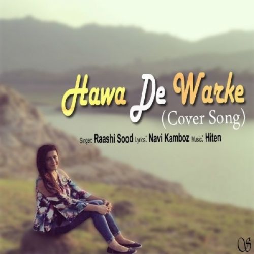 Hawa De Warke (Cover Song) Raashi Sood Mp3 Song Download