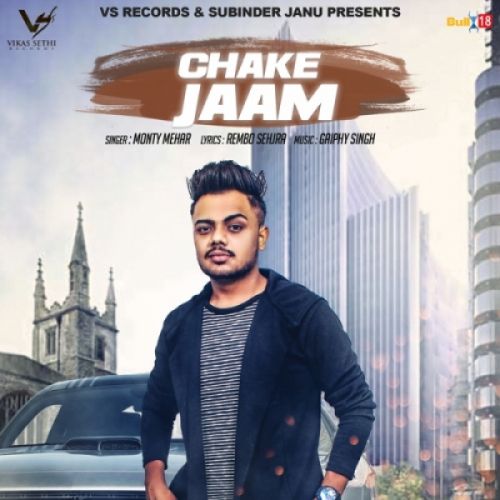 Chake Jaam Monty Mehar Mp3 Song Download