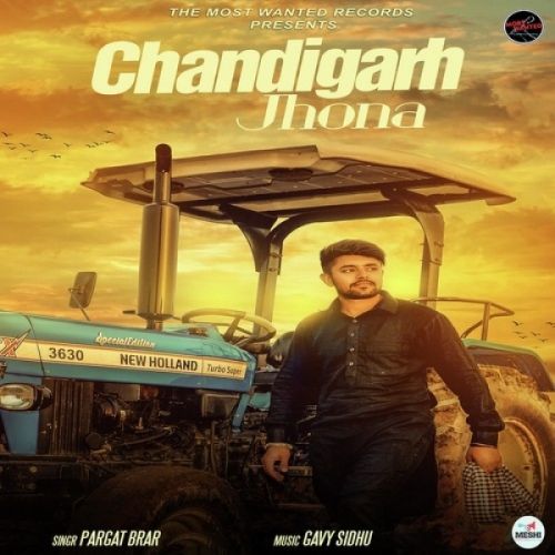 Chandigarh Jhona Pargat Brar Mp3 Song Download