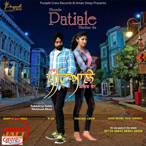 Munda Patiale shehar Da Sukhdeep Sukhi, Shabnam Khan Mp3 Song Download