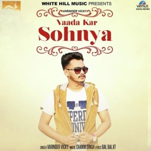 Vaada Kar Sohnya Varinder Vicky Mp3 Song Download