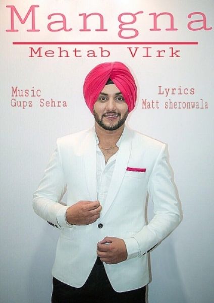 Mangna Mehtab Virk Mp3 Song Download