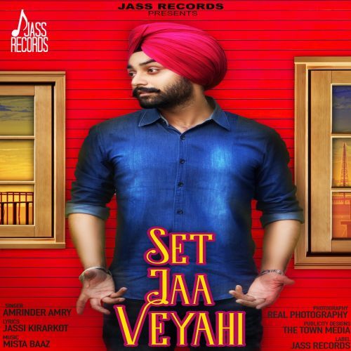 Set Jaa Veyahi Amrinder Amry Mp3 Song Download