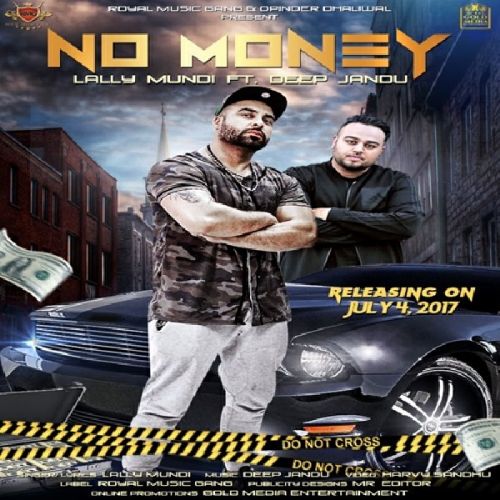 No Money Lally Mundi Mp3 Song Download